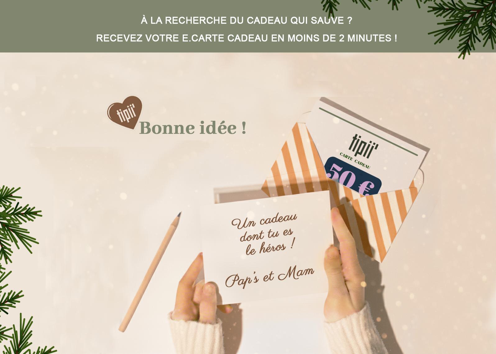 Pensez aux cartes cadeaux Tipii' sous le sapin !