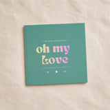 Oh my love