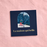 La maison qui brille