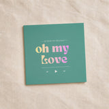 Oh my love